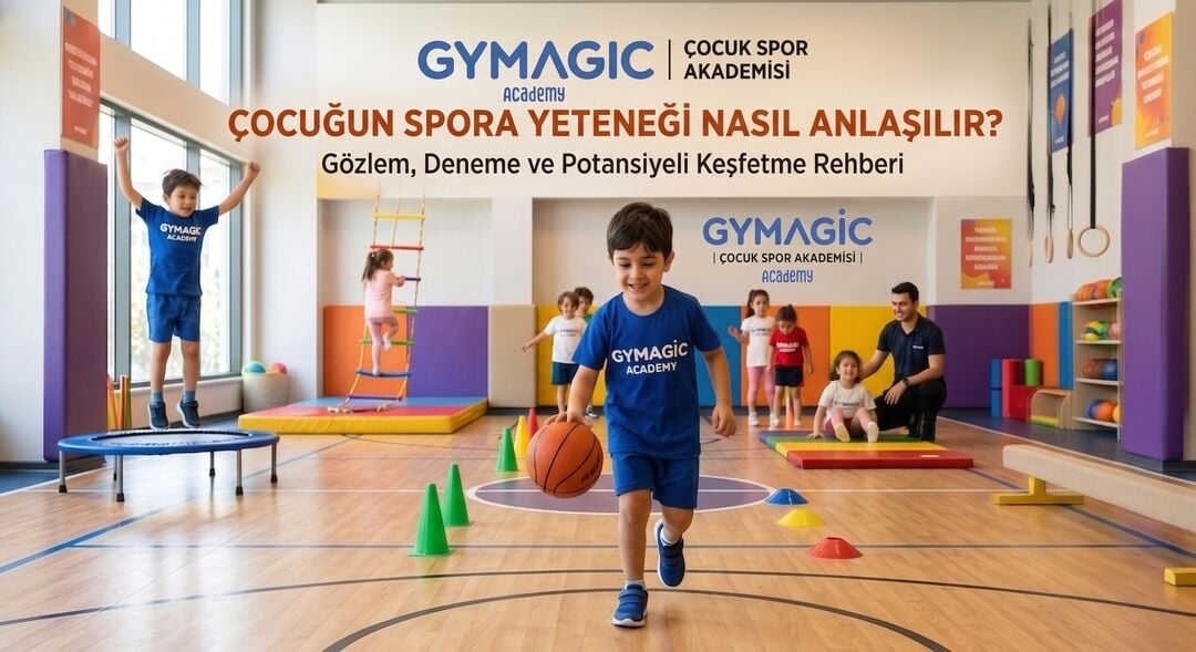 Çocuğun Spora Yeteneği Nasıl Anlaşılır?