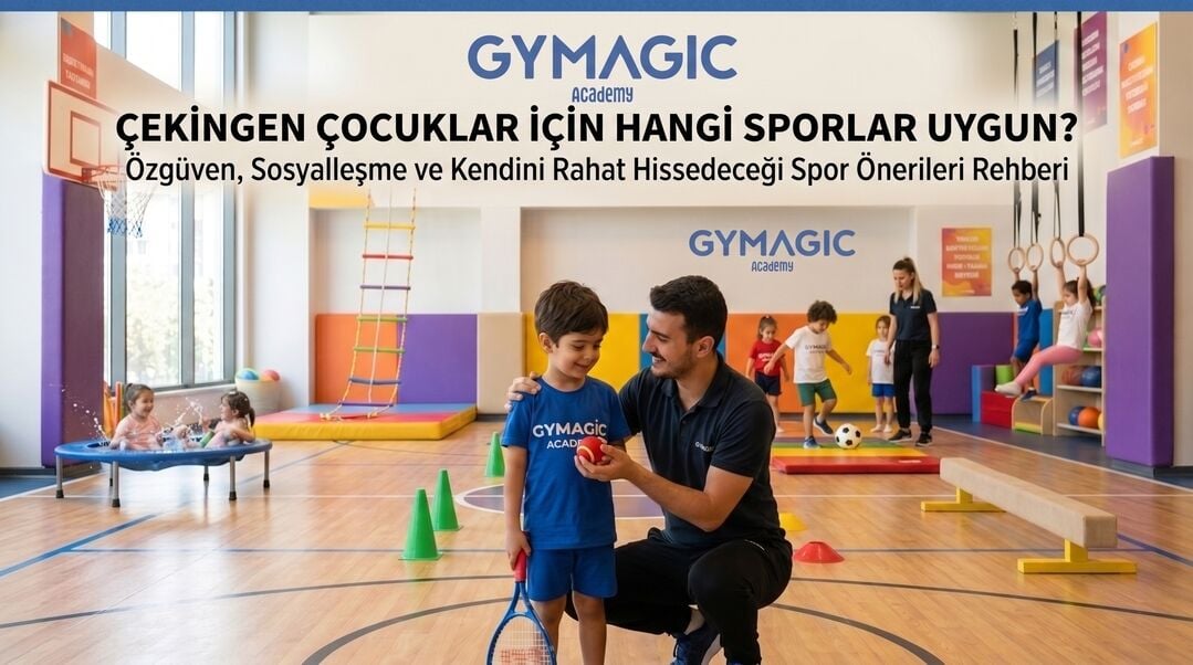 Çekingen Çocuklar İçin Hangi Sporlar Uygun? 6 Spor Önerisi